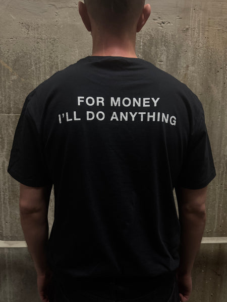 Linekraft - For Money, I'll Do Anything T-Shirt