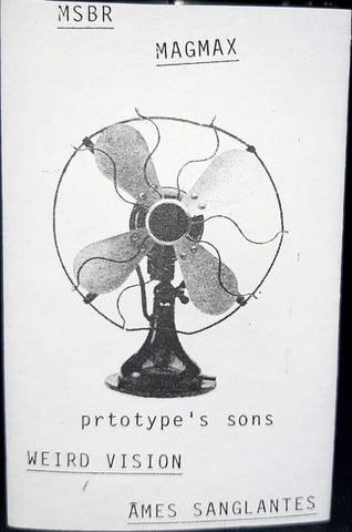 MSBR / Magmax / Weird Vision / Âmes Sanglantes – Prototype's Sons CS