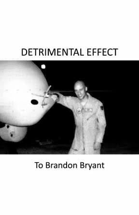 Detrimental Effect – To Brandon Bryant CS