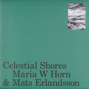 Maria W Horn & Mats Erlandsson – Celestial Shores LP