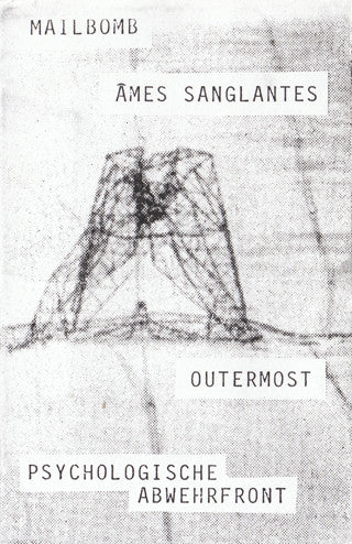 Mailbomb / Âmes Sanglantes / Outermost / Psychologische Abwehrfront – 4 Way Split Tape CS