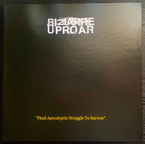 Bizarre Uproar – Final Apocalyptic Struggle To Survive LP