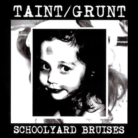 Taint / Grunt – Schoolyard Bruises CD