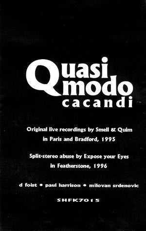 Smell & Quim / Expose Your Eyes – Quasi-modo Cacandi CS