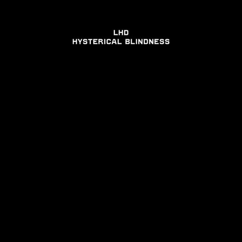 LHD – Hysterical Blindness HARDCOVER BOOK