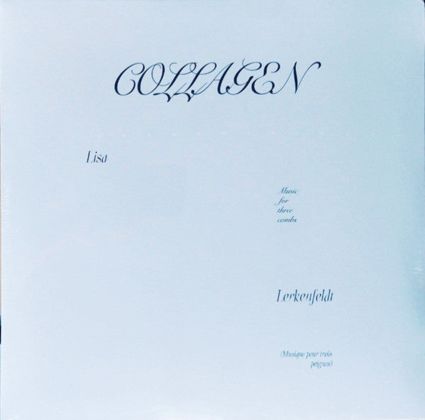 Lisa Lerkenfeldt – Collagen LP