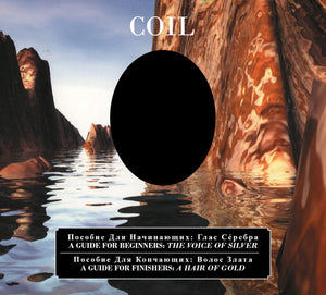 Coil ‎– A Guide For Beginners – The Voice Of Silver / A Guide For Finishers – A Hair Of Gold 2CD