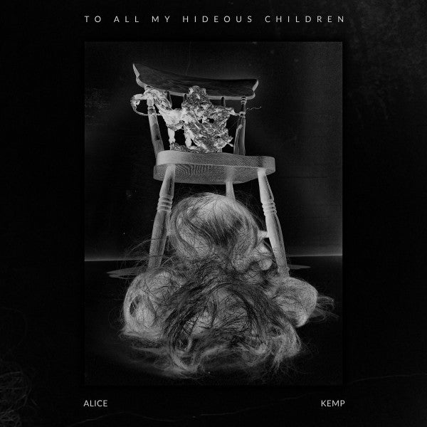 Alice Kemp – To All My Hideous Children CS