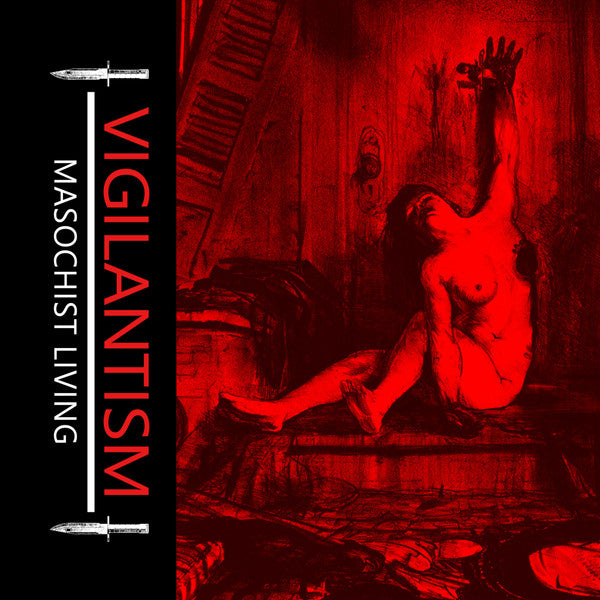 Vigilantism - Masochist Living CD