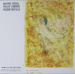 Michel Vogel / Philip Corner / Phœbe Neville ‎– Musiques Des Ailes / Wingéd Music LP