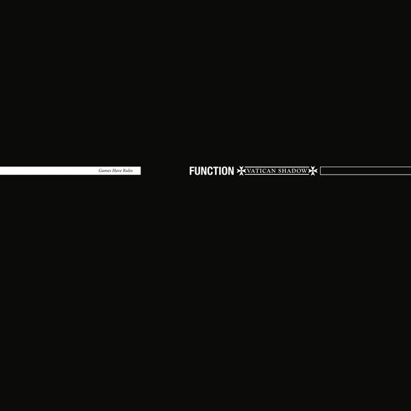 Function : Vatican Shadow ‎– Games Have Rules 2xLP