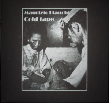 Maurizio Bianchi ‎– Cold Tape LP