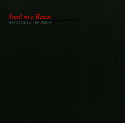 Hototogisu* - Prurient ‎– Snail On A Razor CD