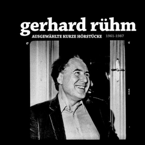 Gerhard Rühm - Ausgewählte Kurze Hörstücke 1961-1987 LP