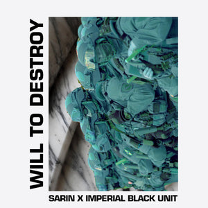 Sarin x Imperial Black Unit - Will To Destroy 12"