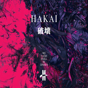 Hakai - No Flesh Shall Be Spared 12"