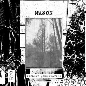 Mason - Violent Meditation CS