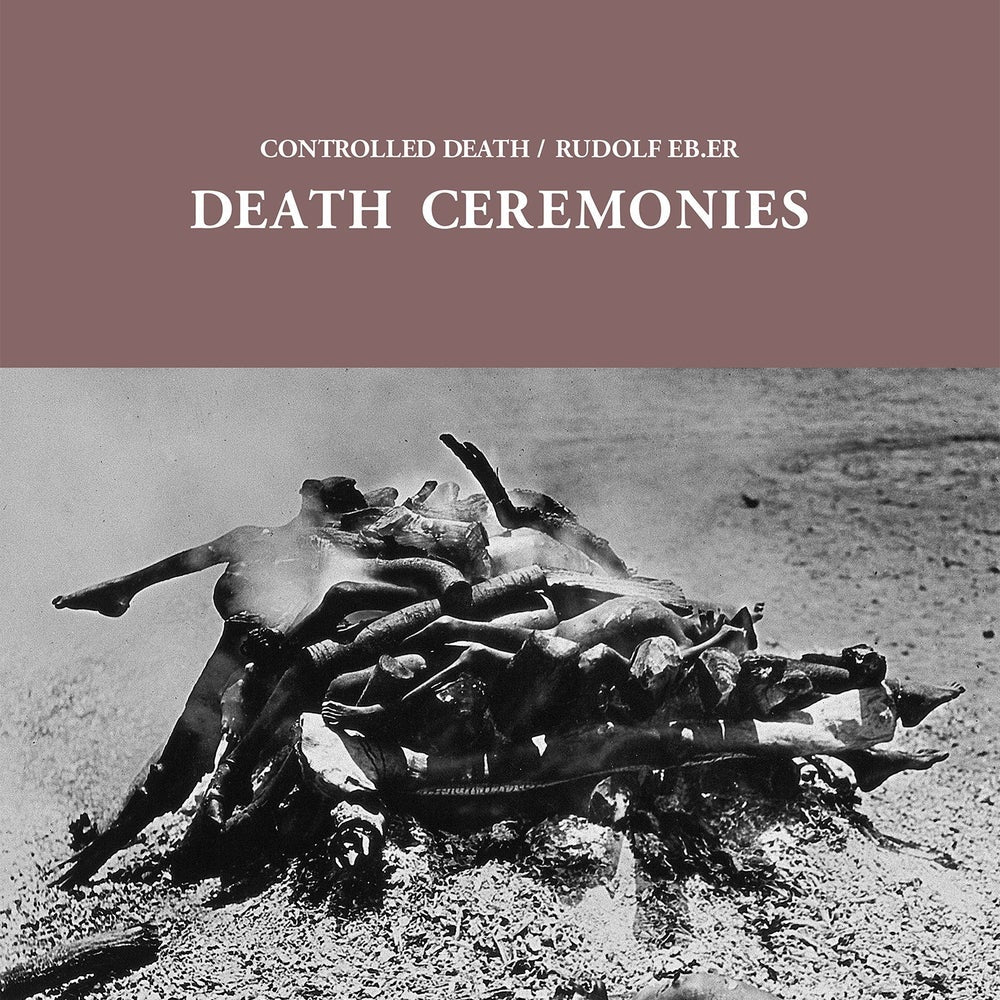 Controlled Death \ Rudolf Eb.er - Death Ceremonies LP