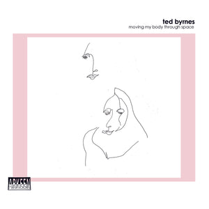 Ted Byrnes – Moving My Body Through Space CD