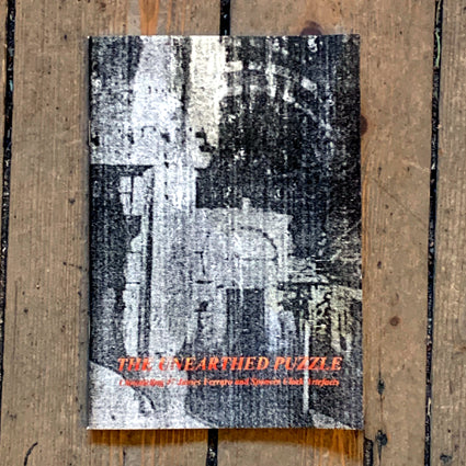 The Unearthed Puzzle (Chronicling 47 James Ferraro and Spencer Clark artefacts) book